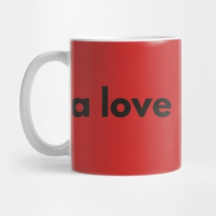 A Love Created Mug